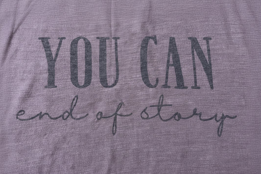 "You Can. End of Story." Muscle Tank – Size Large (Est.)