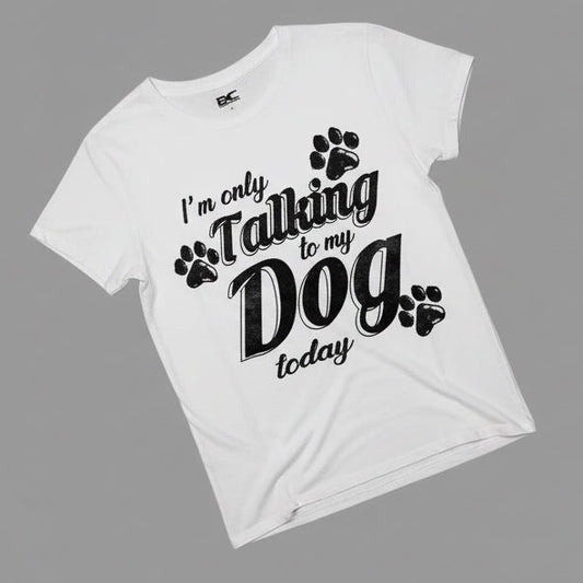 "I'm Only Talking to My Dog Today" Graphic Tee