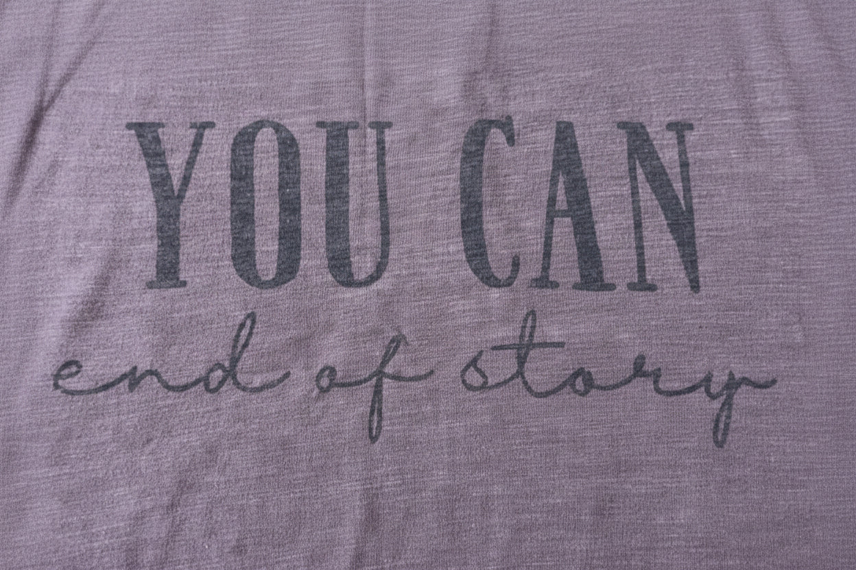 "You Can. End of Story." Muscle Tank – Size Large (Est.)